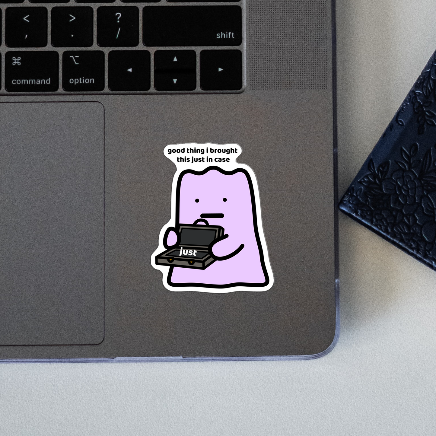 Just In Case Sticker