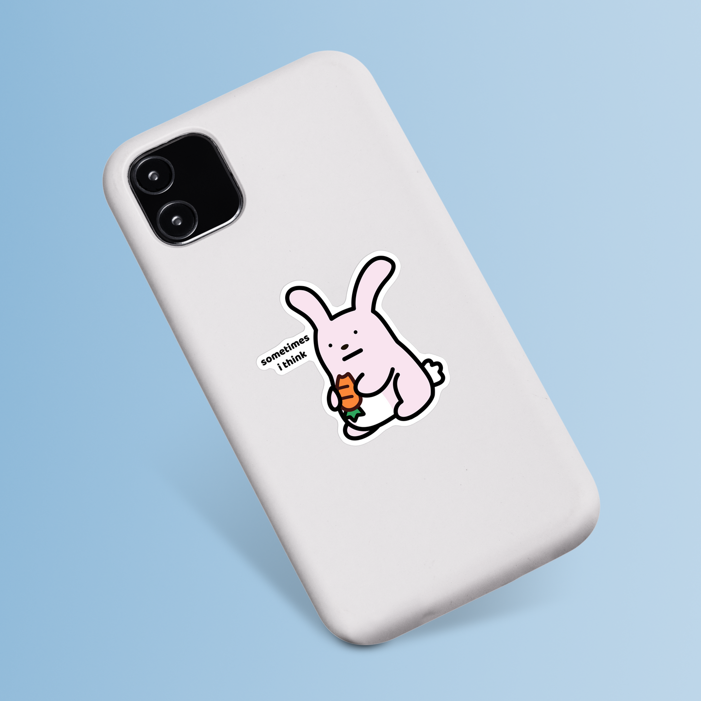 waterproof bunny vinyl sticker with the text “Sometimes I think" on a phone case