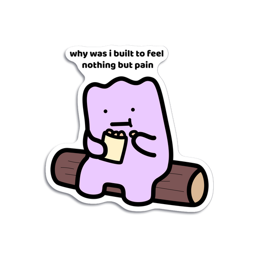 Dottyclub Built To Feel Nothing But Pain Sticker