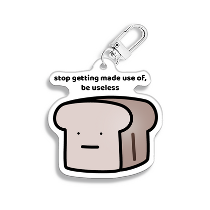 Be Useless Keychain