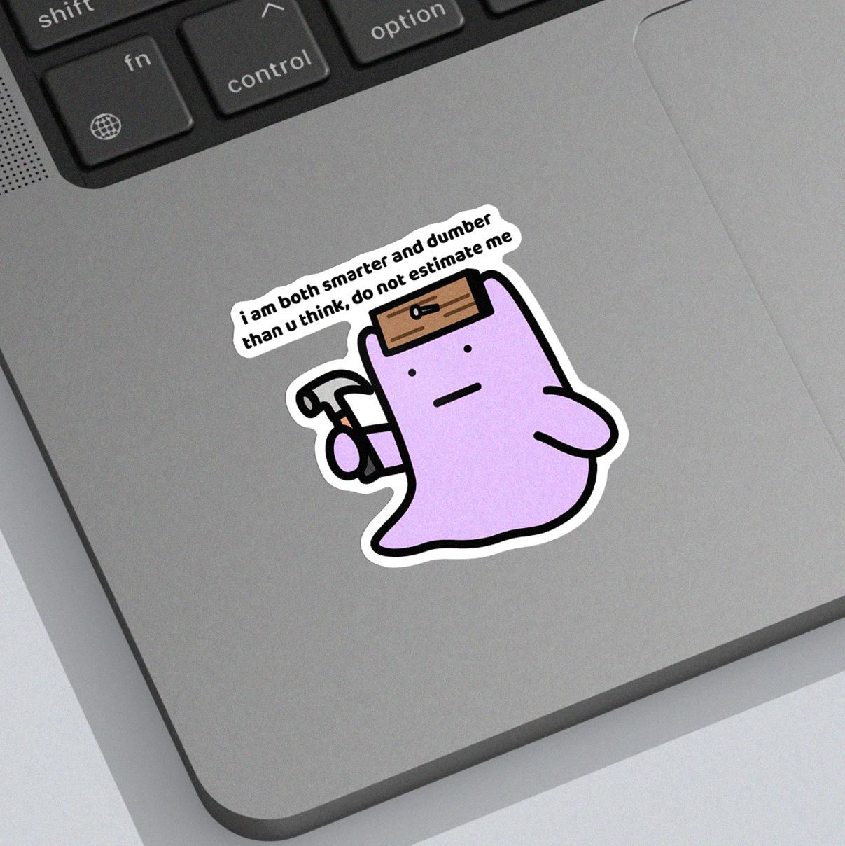 Do Not Estimate Me Sticker