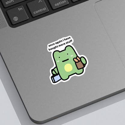 Bought More Stuff Sticker