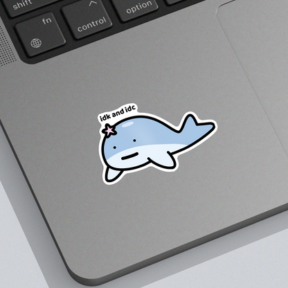 IDK and IDC Sticker