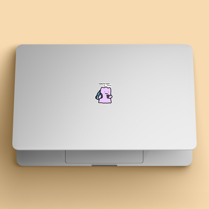 Ready For Work Sticker