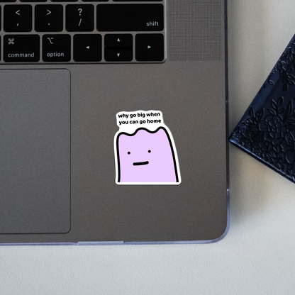 Go Home Sticker