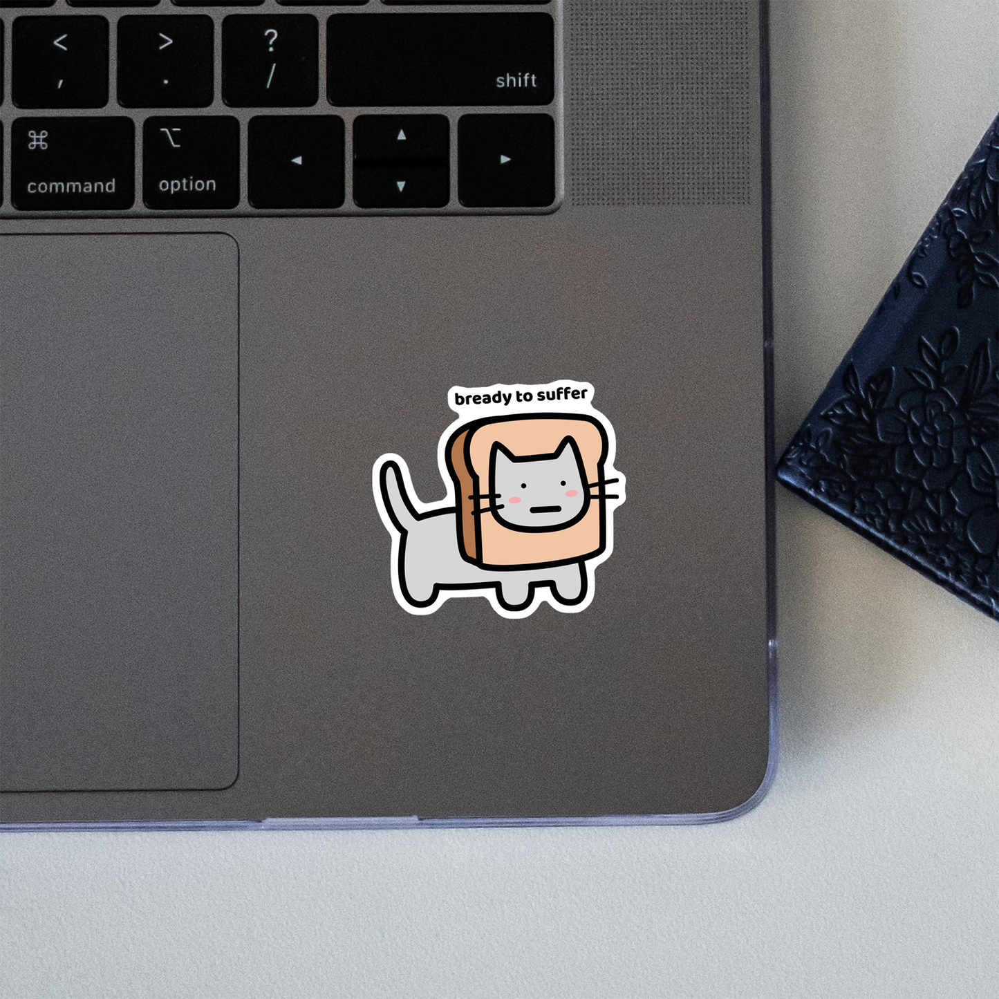 Bready To Suffer Sticker