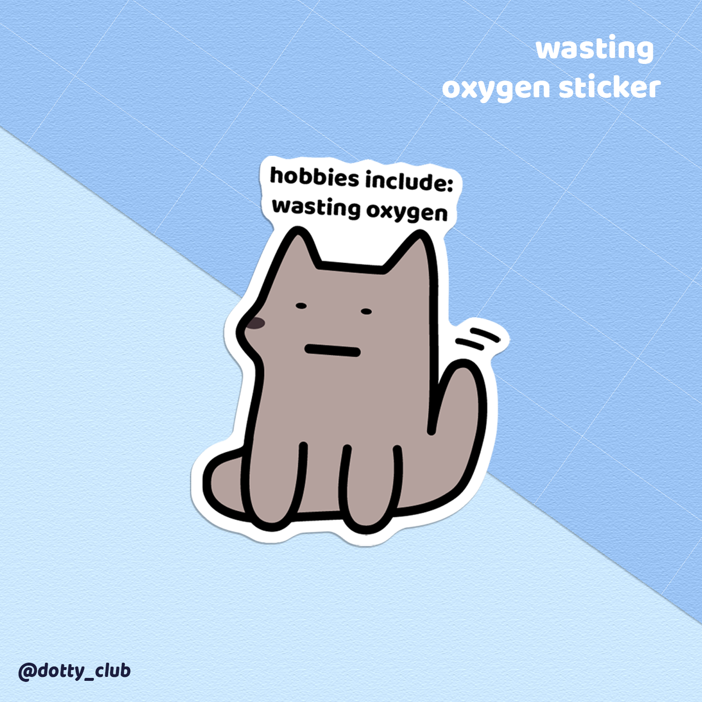 Wasting Oxygen Sticker
