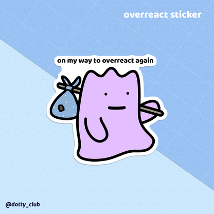 Overreact Sticker