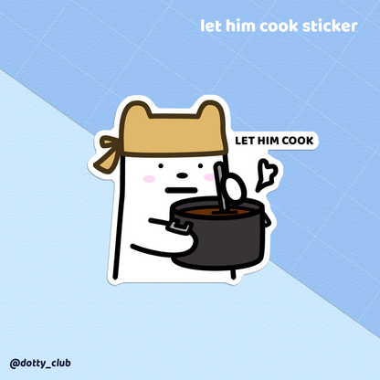 Let Him Cook Sticker