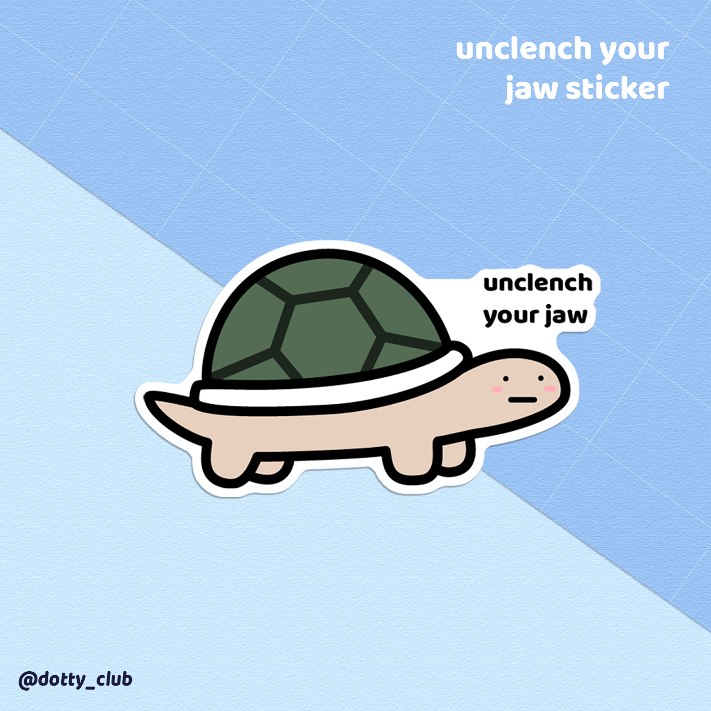 Unclench Your Jaw Sticker