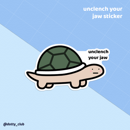 Unclench Your Jaw Sticker