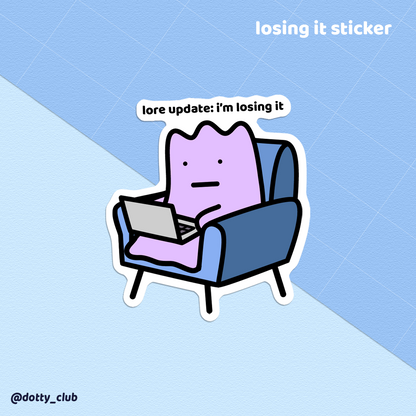 Losing It Sticker