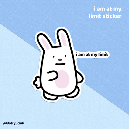 I Am At My Limit Sticker