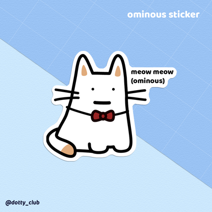 Ominous Sticker