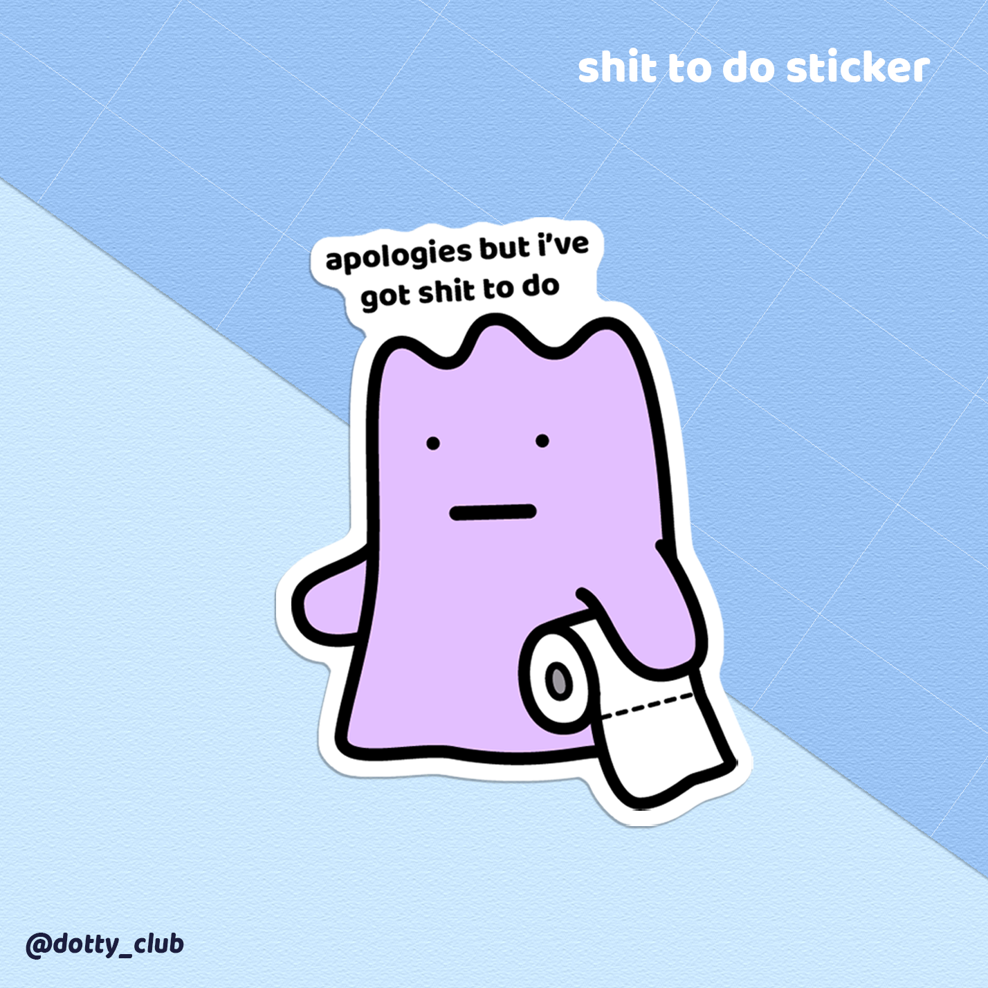 Shit To Do Sticker