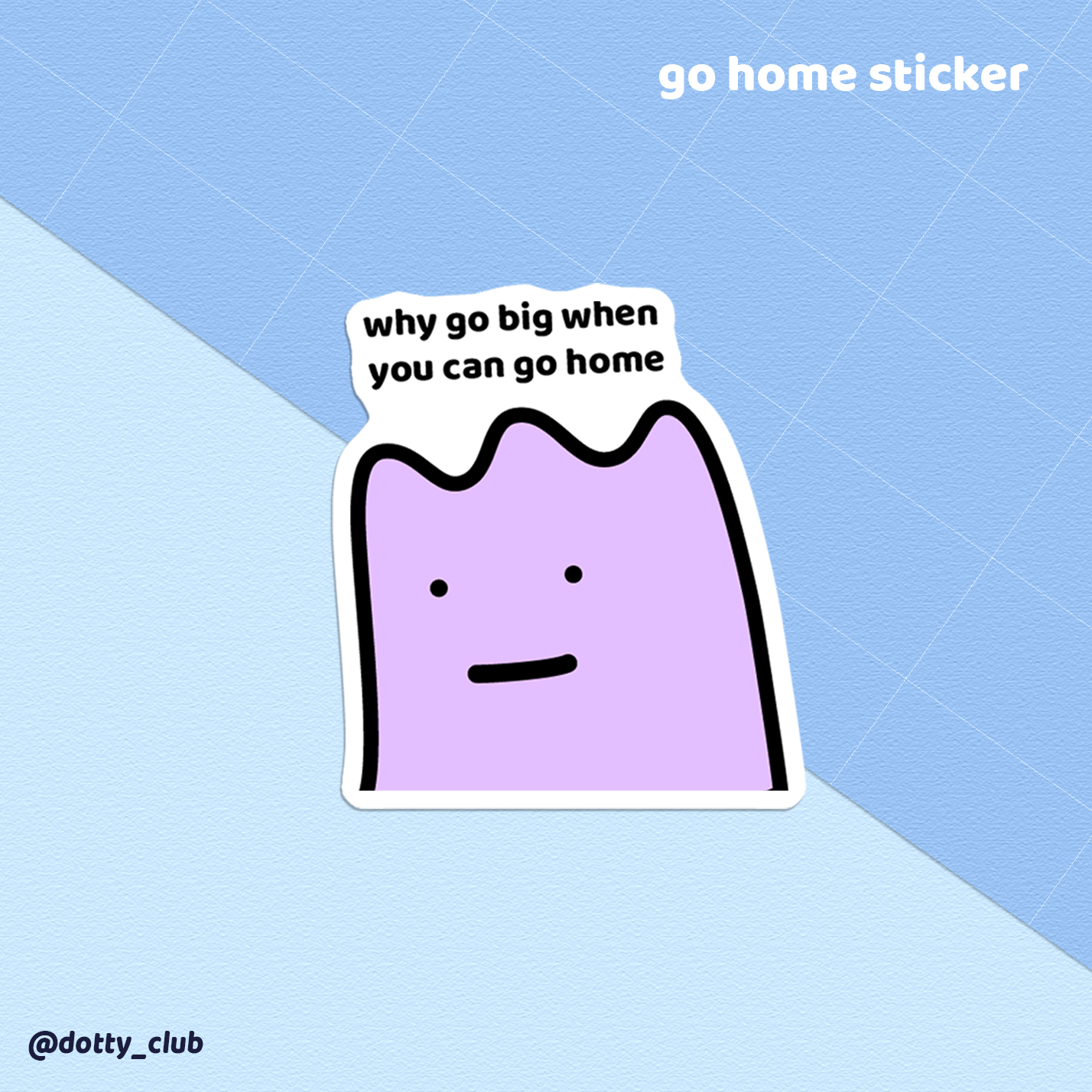 Go Home Sticker
