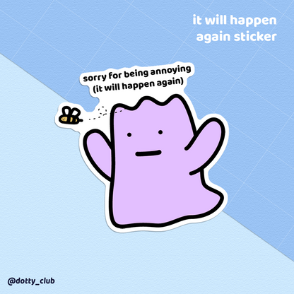 It Will Happen Again Sticker
