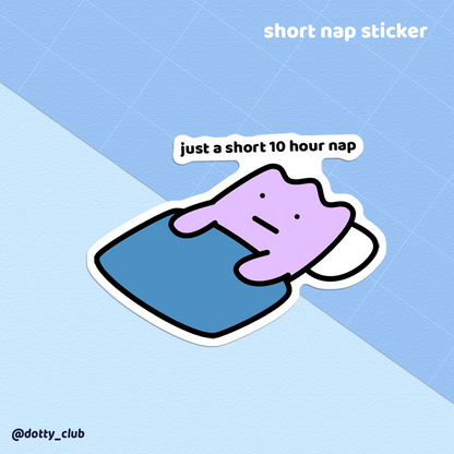 Short Nap Sticker