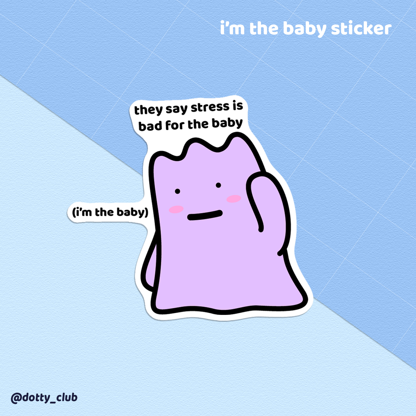 I'm The Baby Sticker