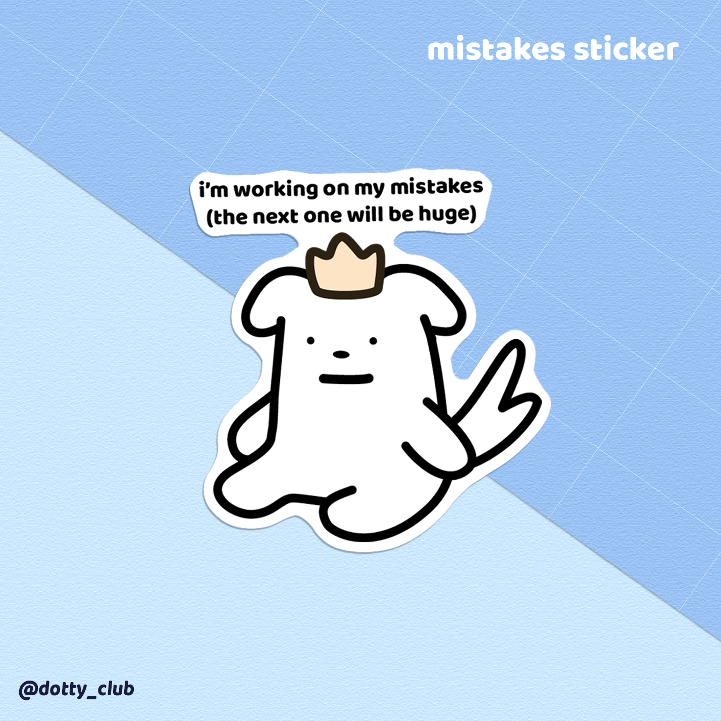 Mistakes Sticker