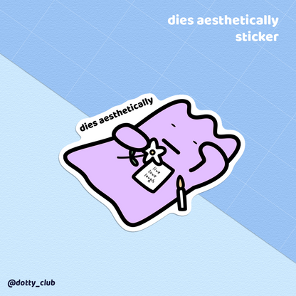 Dies Aesthetically Sticker