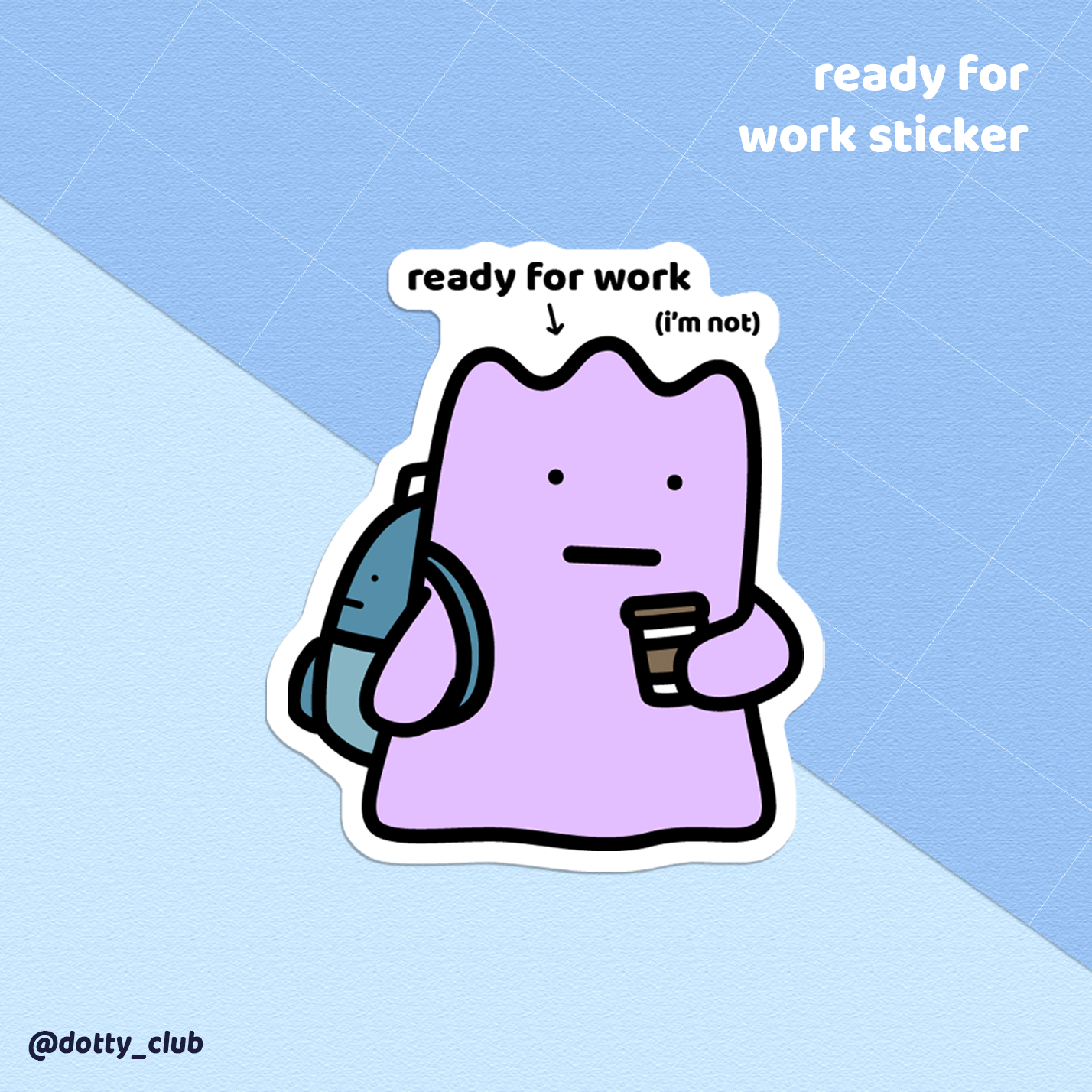 Ready For Work Sticker