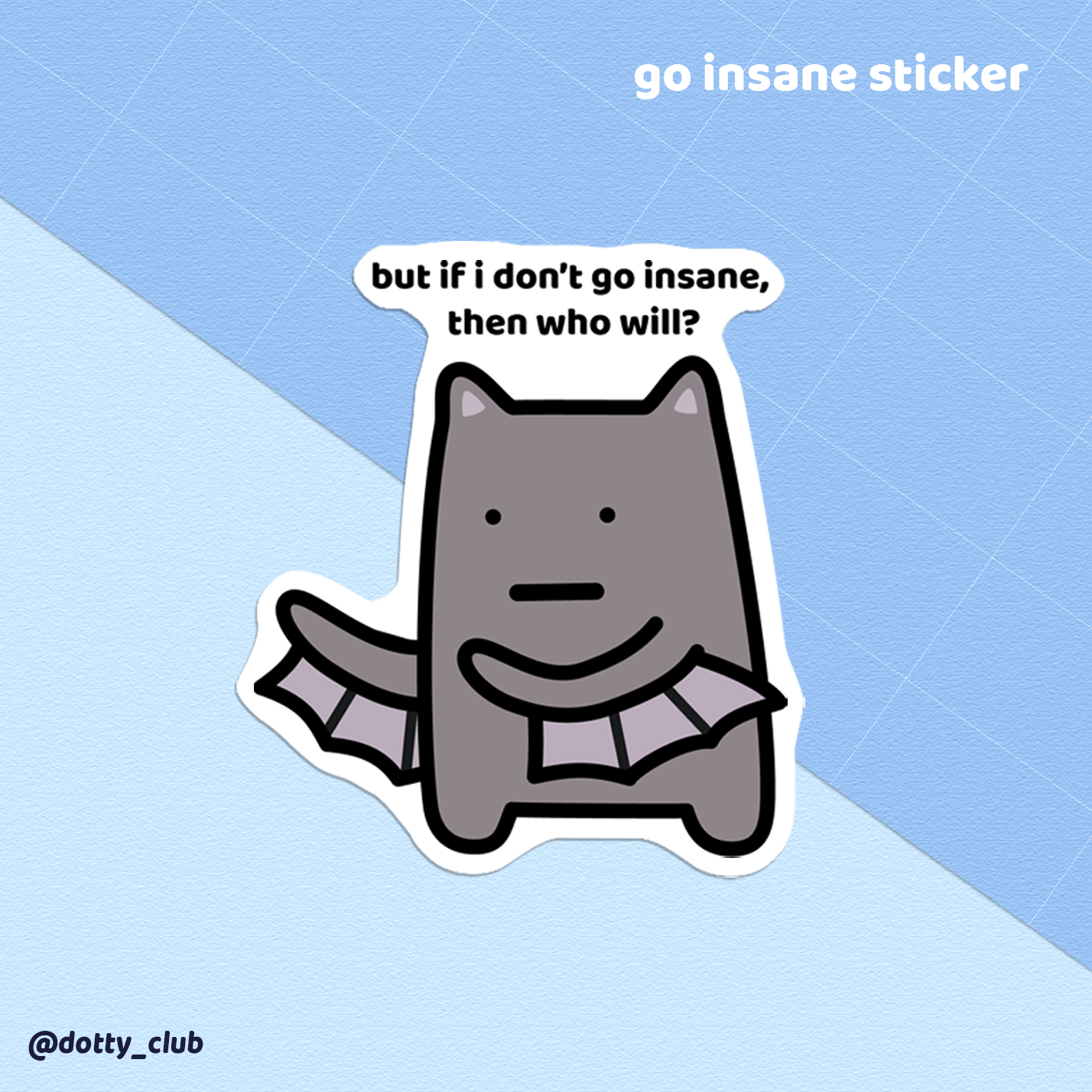 Go Insane Sticker