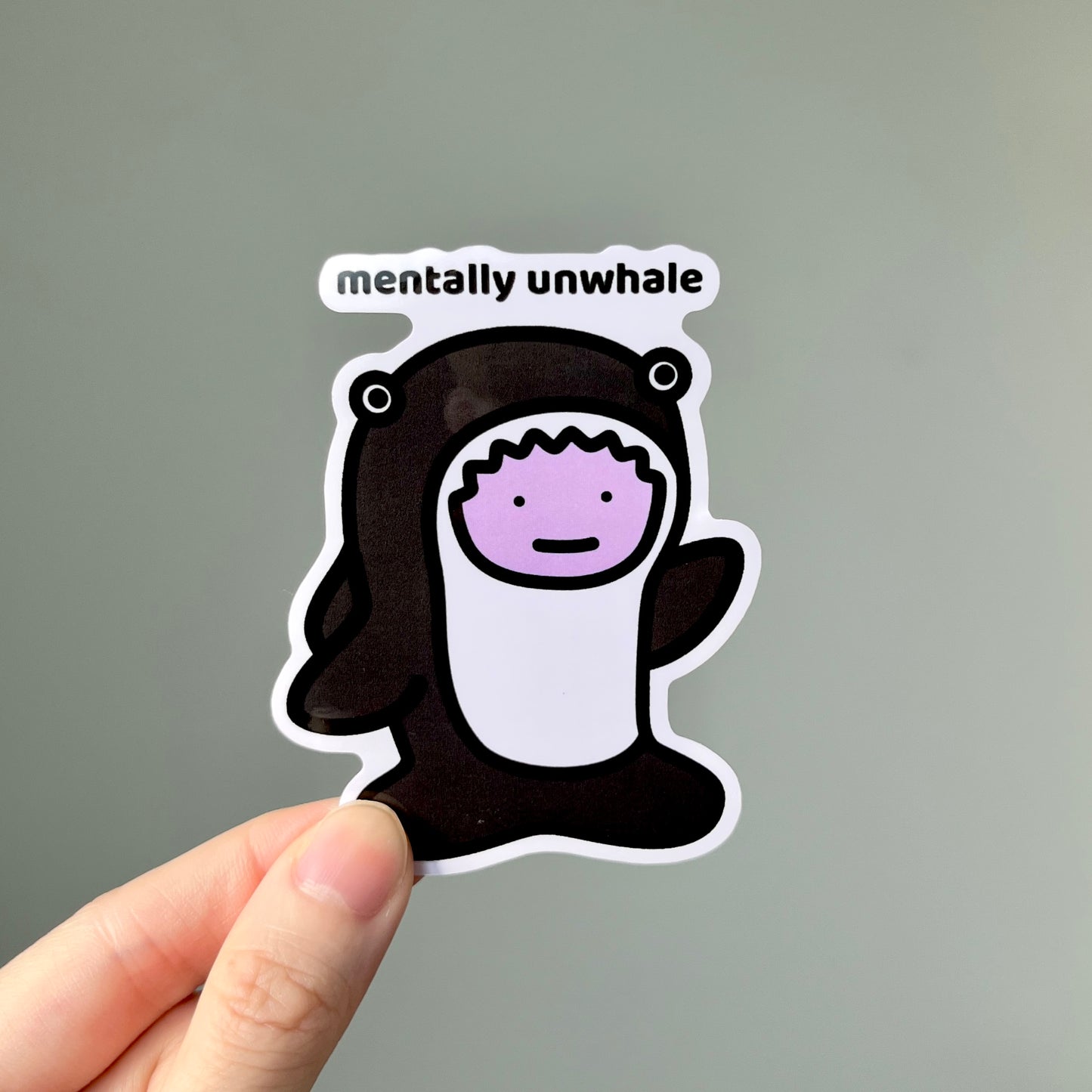 Mentally Unwhale Sticker