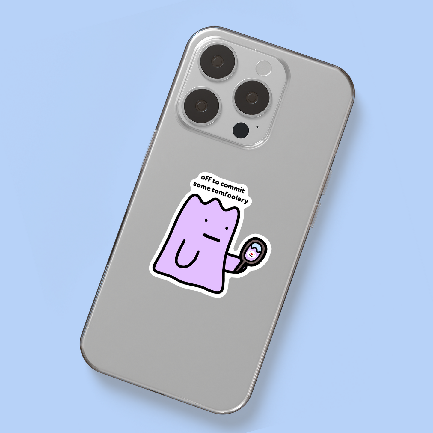Tomfoolery Sticker