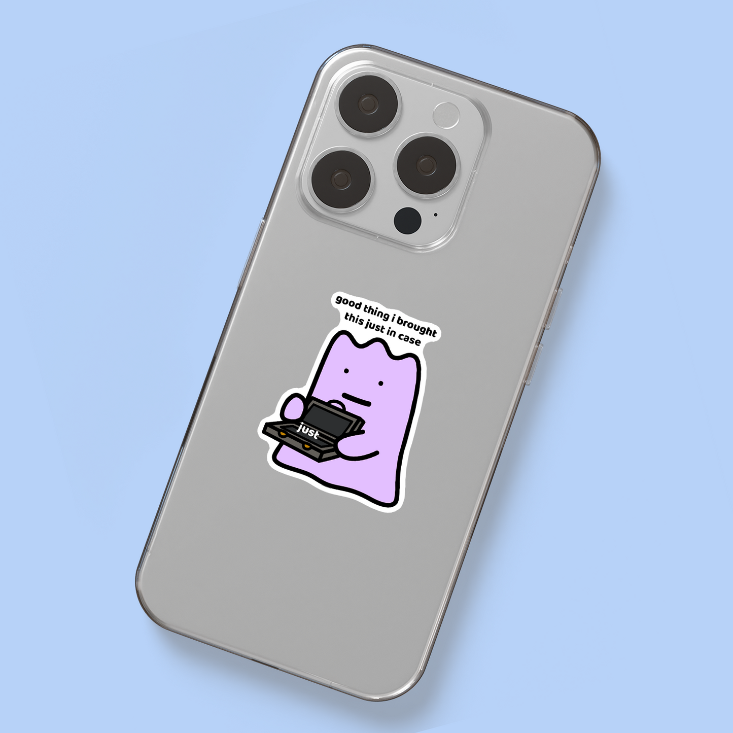 Just In Case Sticker