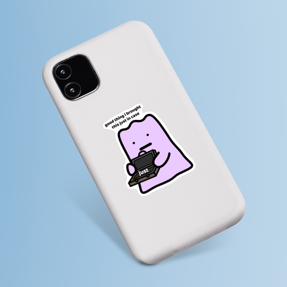 Just In Case Sticker
