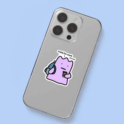 Ready For Work Sticker