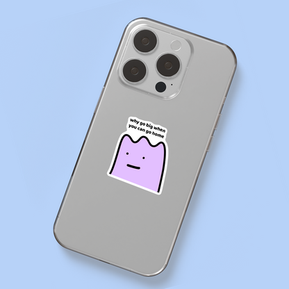 Go Home Sticker