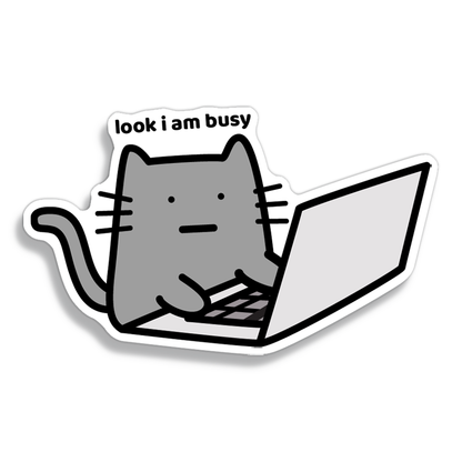 I Am Busy Sticker