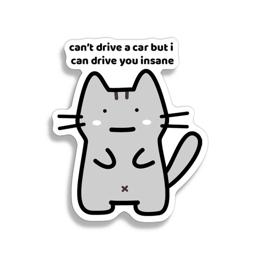 Drive You Insane Sticker