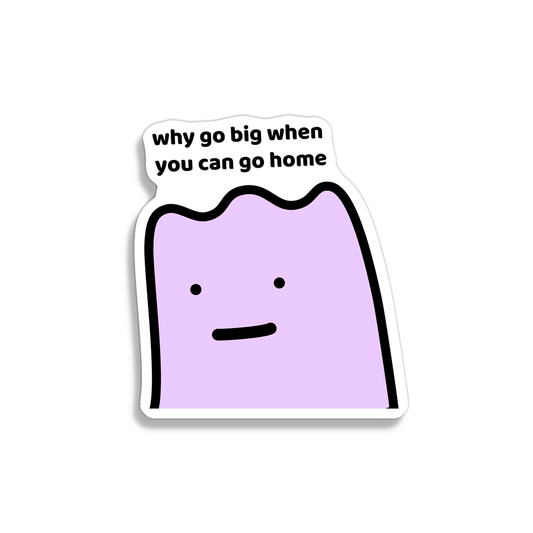Go Home Sticker