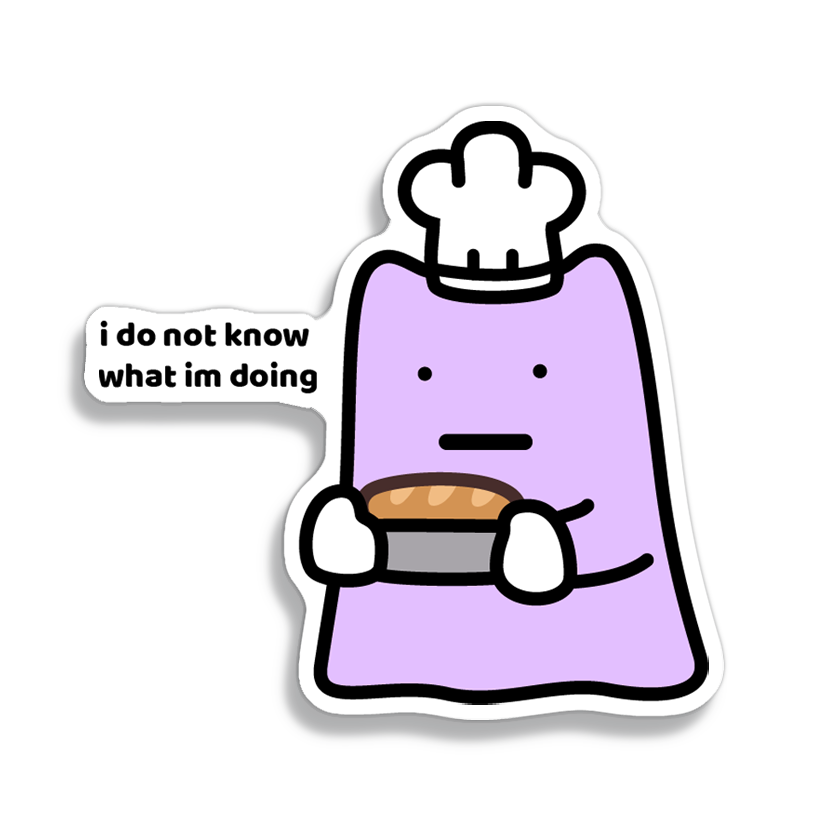 I Do Not Know What I'm Doing Sticker