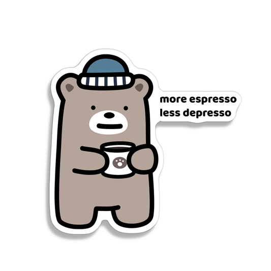 waterproof bear vinyl sticker with the text "more espresso less depresso" 