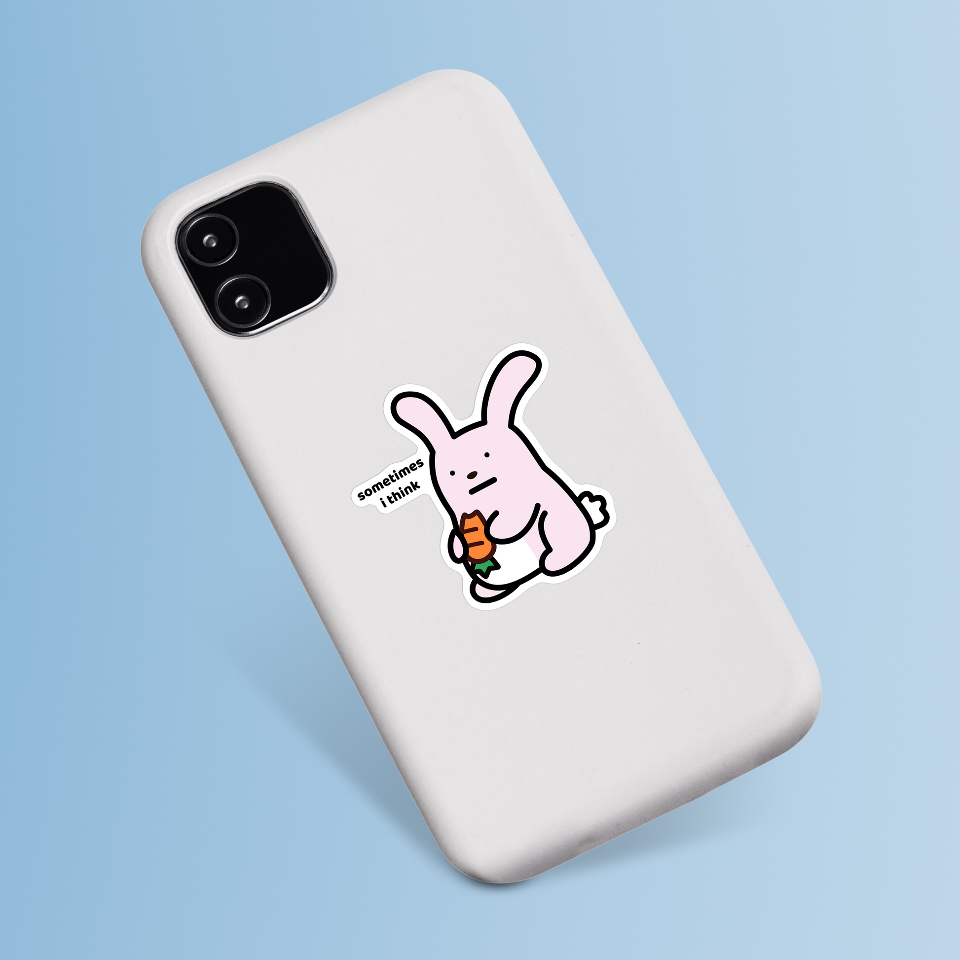 waterproof bunny vinyl sticker with the text “Sometimes I think" on a phone case