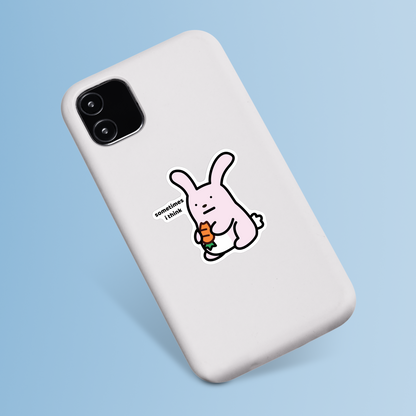 waterproof bunny vinyl sticker with the text “Sometimes I think" on a phone case