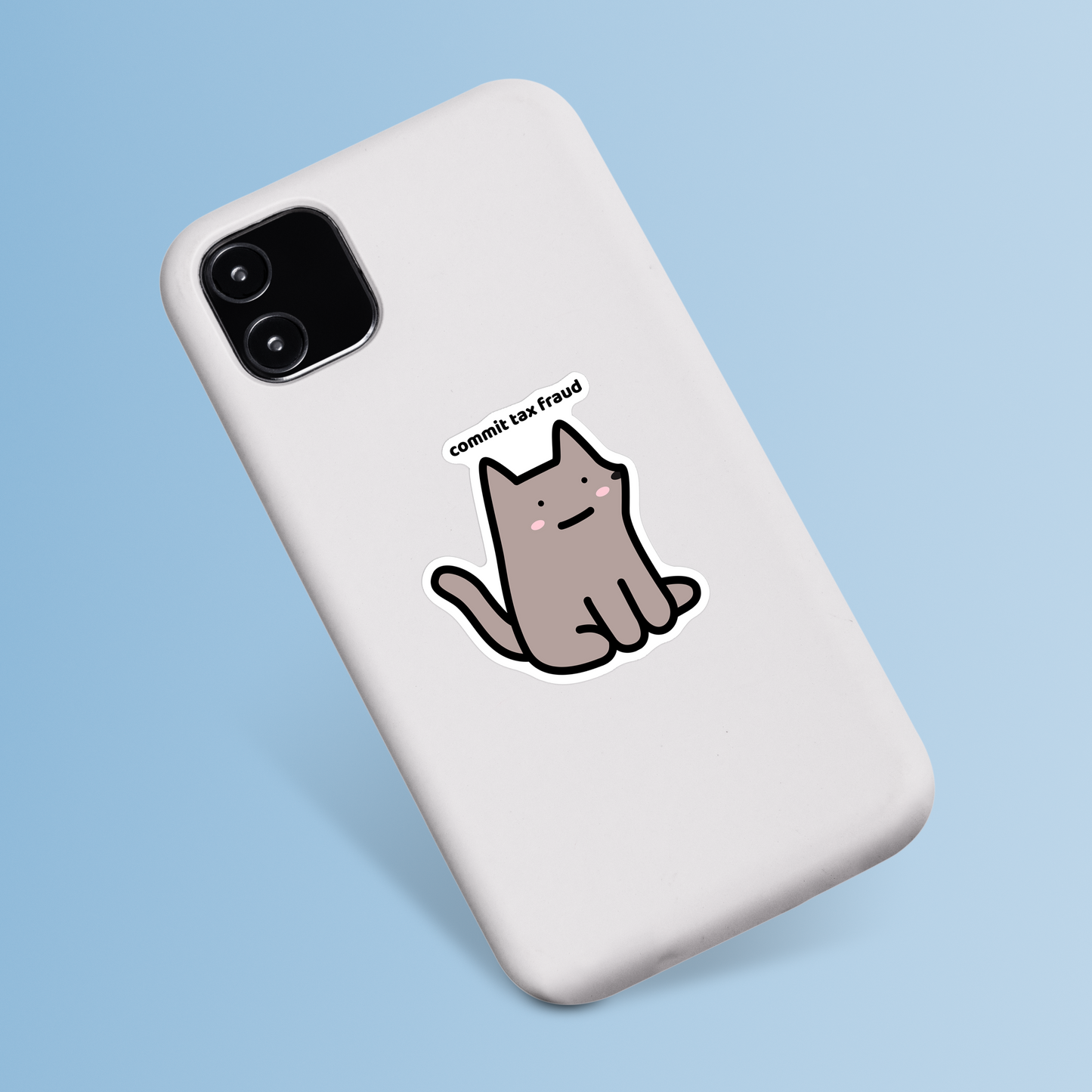 waterproof dog vinyl sticker with the text "Commit tax fraud" on a phone case