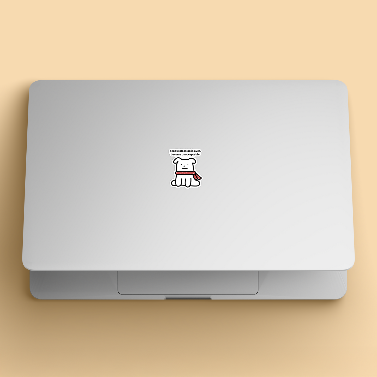 waterproof dog vinyl sticker with the text "People pleasing is over become unacceptable" on a laptop