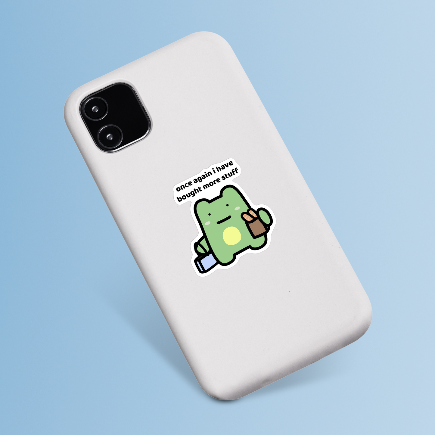 waterproof frog vinyl sticker with the text "Once again i have bought more stuff" on a phone case