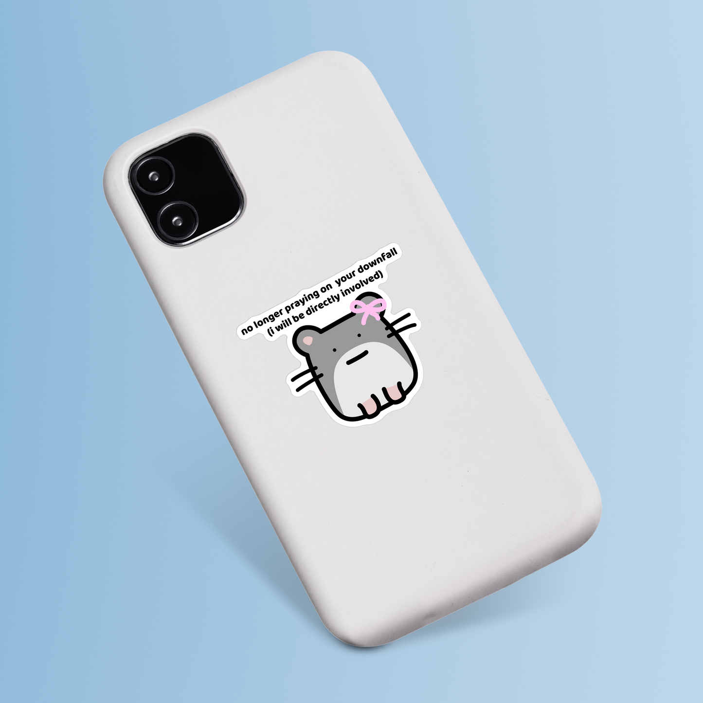waterproof hamster vinyl sticker with the text "No longer praying on your downfall, I will be directly involved" on a phone case
