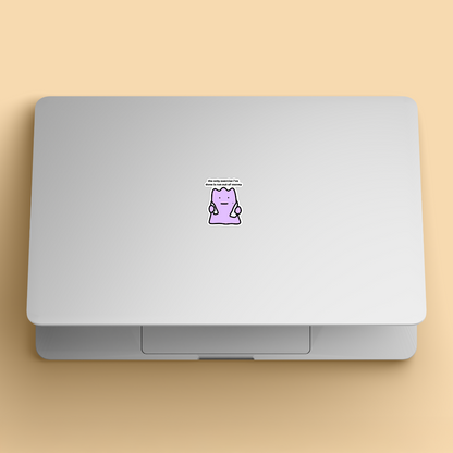 waterproof vinyl sticker with the text “The only exercise I've done is run out of money" on a laptop